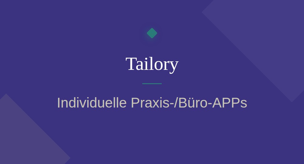 Tailory – Individuelle Praxis-/Büro-APPs