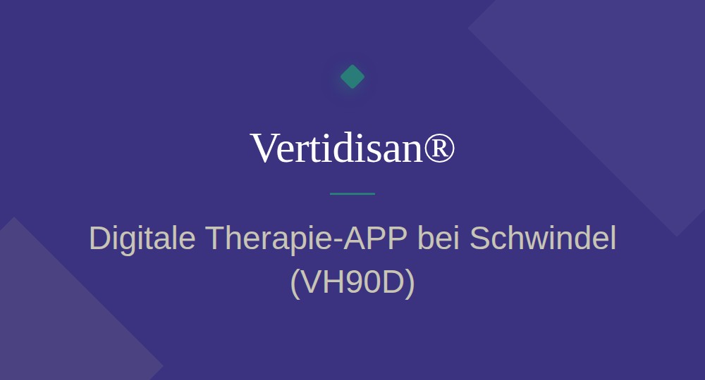 Vertidisan – Digitale Therapie-APP bei Schwindel (VH90D)